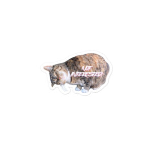 NOT INTERESTED Bubble-free Sticker